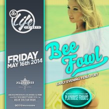 "Playhouse Hollywood Fridays BeeFowl"