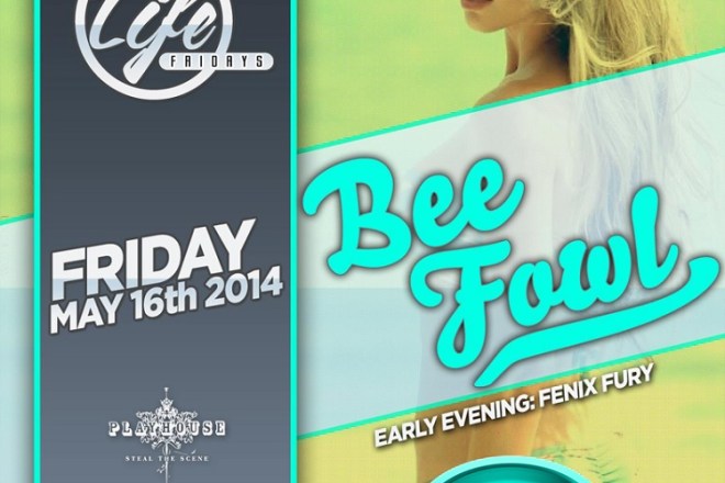 "Playhouse Hollywood Fridays BeeFowl"