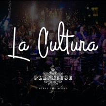 La Cultura Hollywood | Playhouse Hollywood