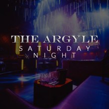 Argyle Saturday Nights at The Argyle